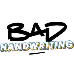 Bad Handwriting Bad Handwriting