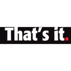 That's It.